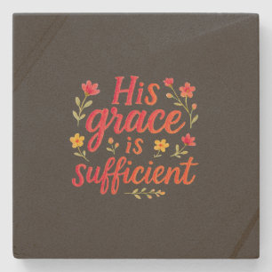 His Grace is Sufficient Stone Coaster