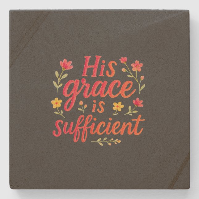 His Grace is Sufficient Stone Coaster (Front)
