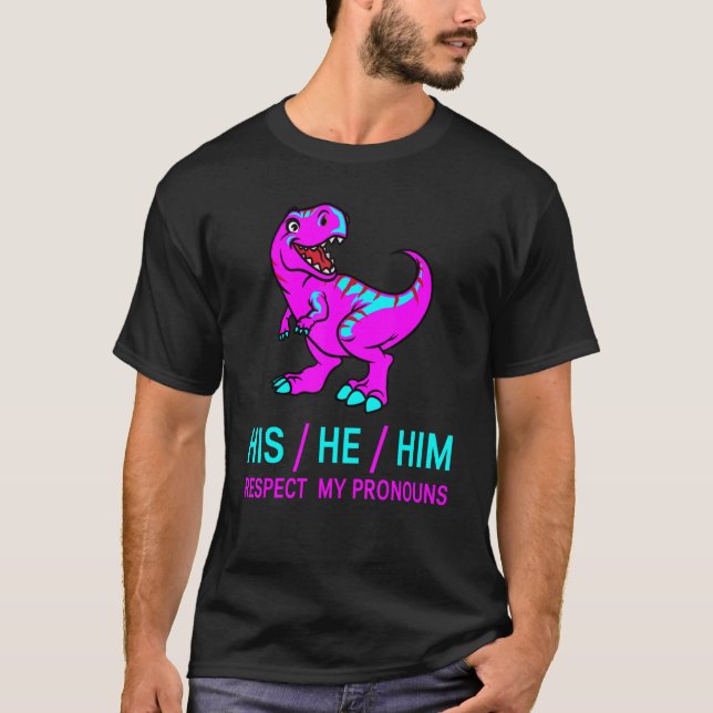 His He Him Respect My Pronouns Pride Trans Transge T-Shirt (Front)