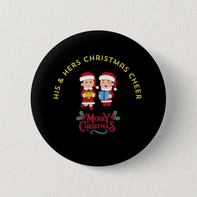 HIS & HERS CHRISTMAS CHEER 2 INCH ROUND BUTTON (Front)