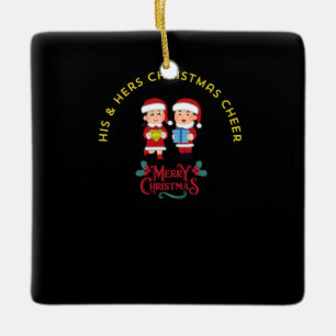 HIS & HERS CHRISTMAS CHEER CERAMIC ORNAMENT