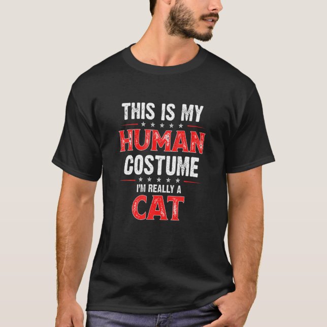 His Is My Human Costume I M Really A Cat T-Shirt (Front)