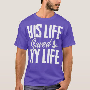 His Life Saved My Life Christian Jesus Religious T-Shirt