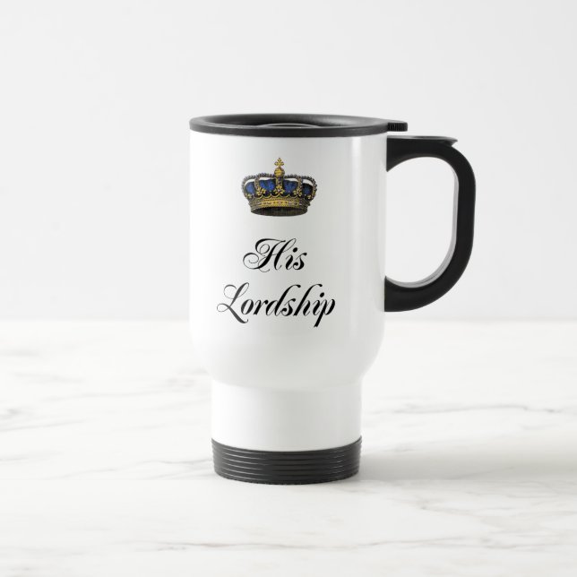 His Lordship Travel Mug (Right)