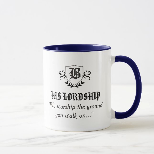 "HIS LORDSHIP"/We Worship The Ground You Walk On Mug (Right)