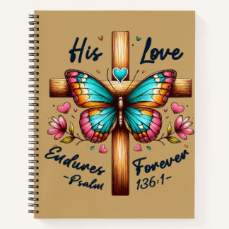His Love Endures Forever | Butterfly Cross  Notebook