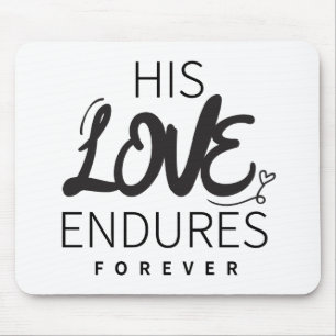 His Love Endures Forever Gospel Graphics God'sOath Mouse Pad