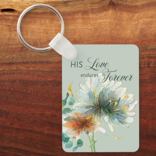 His Love Endures Forever Psalm 136 Scripture Green Keychain (Front)