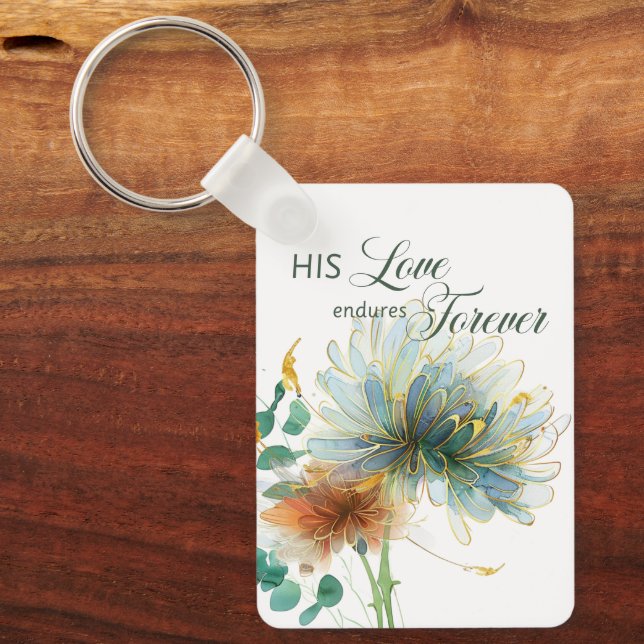 His Love Endures Forever Psalm 136 Scripture White Keychain (Front)