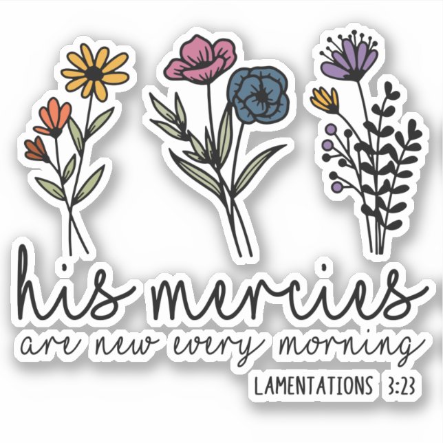 His Mercies are New Christian Bible Verse Flowers (Front)