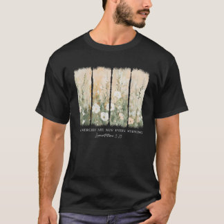 His Mercies Are New Every Morning Bible Verse Chri T-Shirt