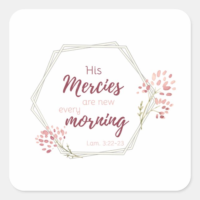 His Mercies are New Inspirational Scripture Verse Square Sticker (Front)