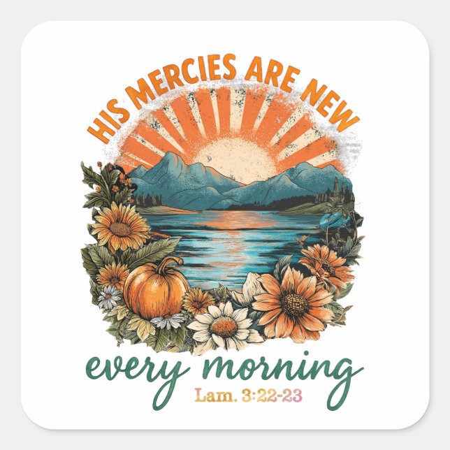 His Mercies Are New...  Square Sticker (Front)