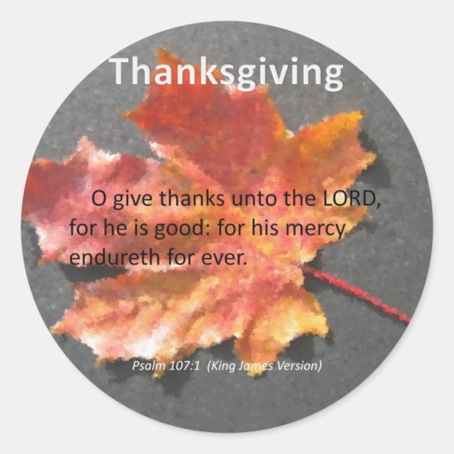 His Mercy Endureth Thanksgiving Psalm 107:1 Classic Round Sticker (Front)