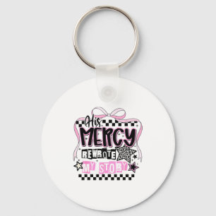 His Mercy Rewrote My Story Christian Keychain