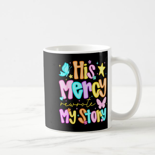 His Mercy Rewrote My Story Merry Christmas Christi Coffee Mug (Right)