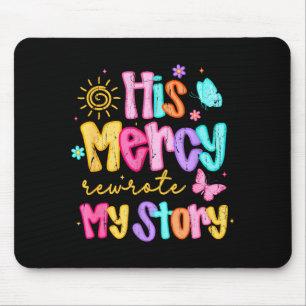 His Mercy Rewrote My Story, Thankful, Fall Christi Mouse Pad