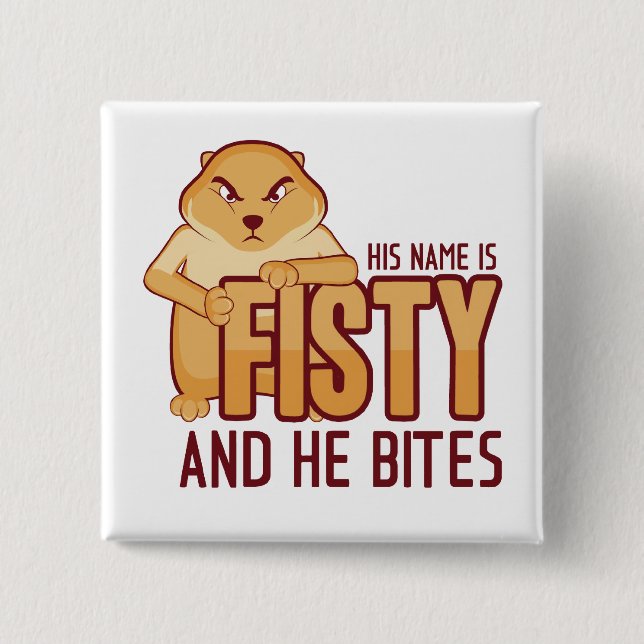 His Name is Fisty Button (Front)
