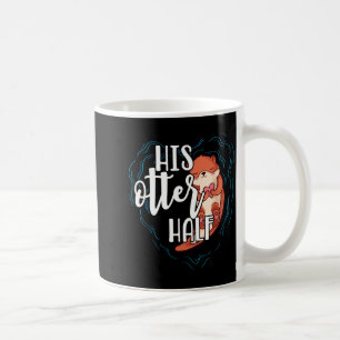 His Otter Half Pun Romantic Couple Valentine's Day Coffee Mug