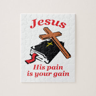 HIS PAIN YOUR GAIN JIGSAW PUZZLE