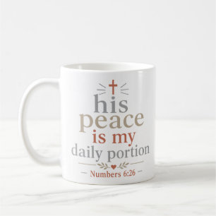 His Peace Is My Daily Portion Christian Quote Coffee Mug