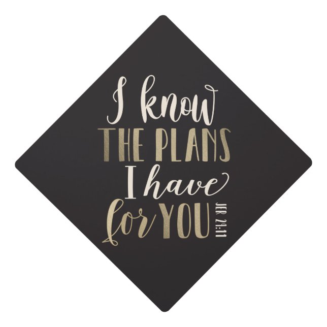 His Plans EDITABLE COLOR Graduation Cap (Front)