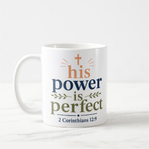 His Power Is Perfect Modern Christian Typography Coffee Mug
