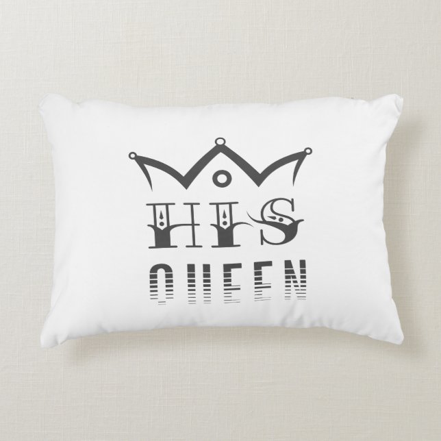 His Queen Accent Pillow (Front)