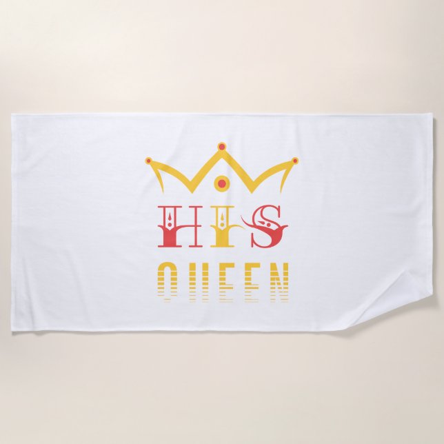 His Queen Beach Towel (Front)