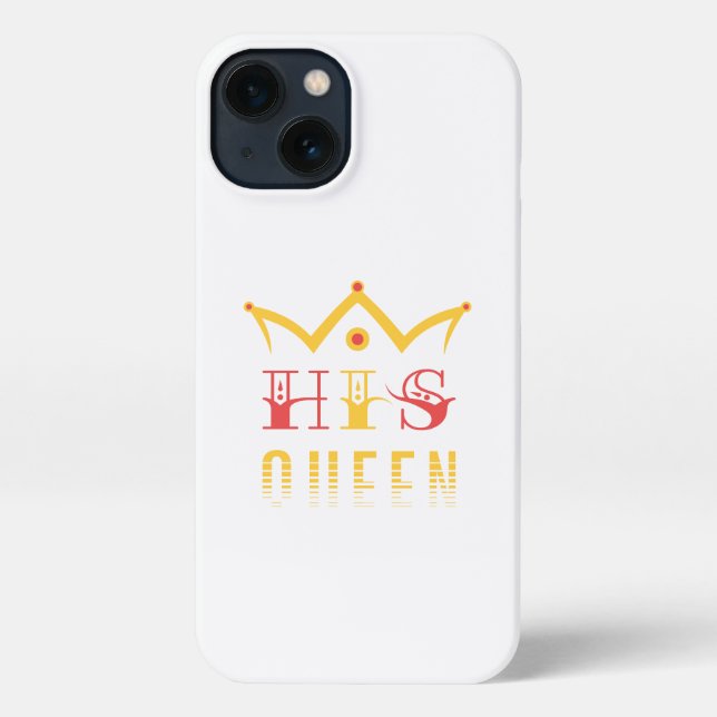 His Queen iPhone Case (Back)