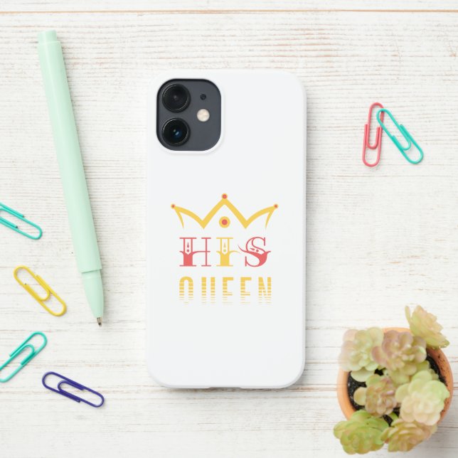 His Queen iPhone Case (On Desk)