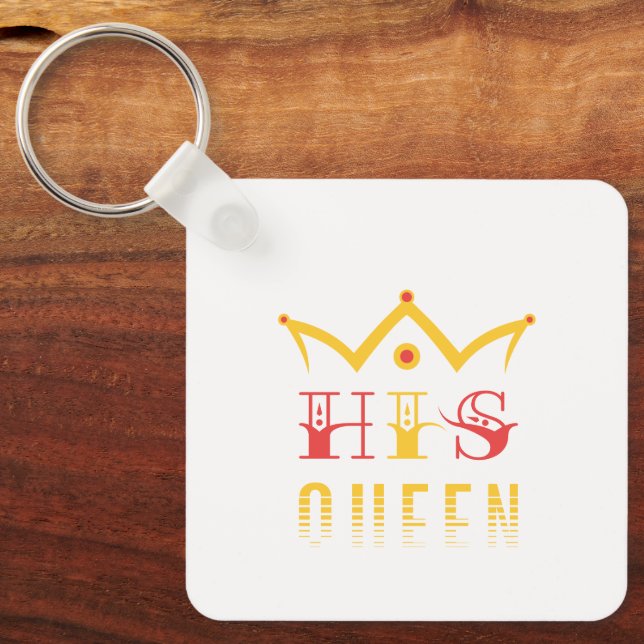 His Queen Keychain (Front)