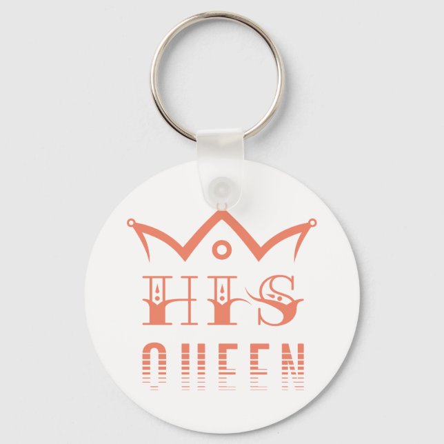 His Queen Keychain (Front)