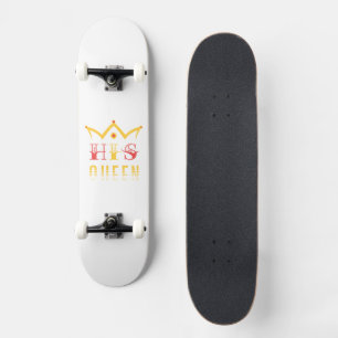 His Queen Skateboard