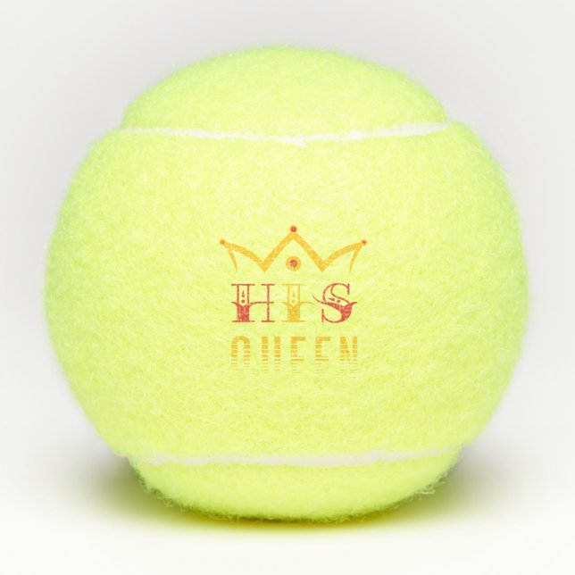 His Queen Tennis Balls (Front)