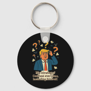 His Strategy Confuse Everyone Including Himself Fu Keychain