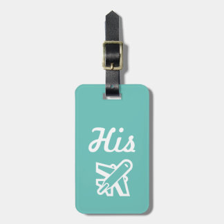 His Teal and White Luggage Tag
