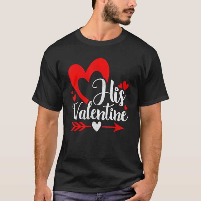 His Valentine Couple Valentine's Day T-Shirt (Front)