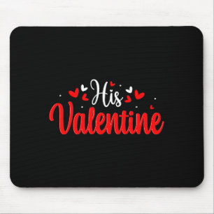 His Valentine Romantic Matching Couples Heart  Mouse Pad