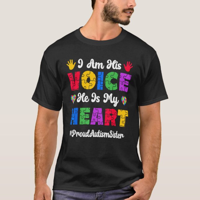 His Voice Proud Autism Sister Autism Awareness For T-Shirt (Front)