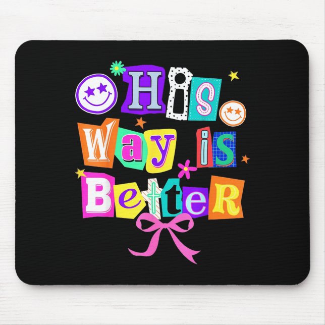 His Way Is Better Christian Coquette Aesthetic You Mouse Pad (Front)