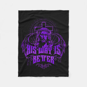 His Way Is Better - Jesus Streetwear  Fleece Blanket