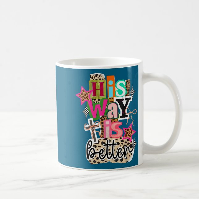 His Way Is Better Leopard Christian Jesus Bible Ve Coffee Mug (Right)