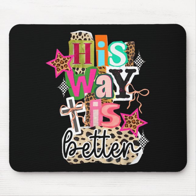 His Way Is Better Leopard Christian Jesus Bible Ve Mouse Pad (Front)