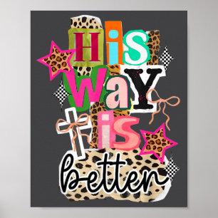 His Way Is Better Leopard Christian Jesus Bible Ve Poster