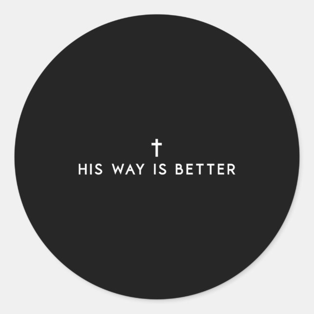 His Way Is Better Minimal Christian Cross, Bible V Classic Round Sticker (Front)