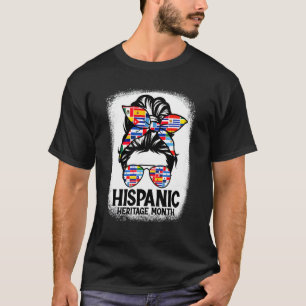 Hispanic Heritage Month Flags Messy Bun Hispanic W T-Shirt