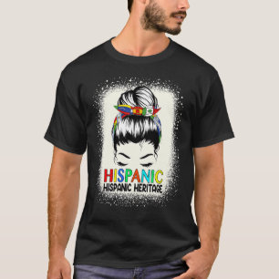 Hispanic Heritage Month Flags Messy Bun Hispanic W T-Shirt