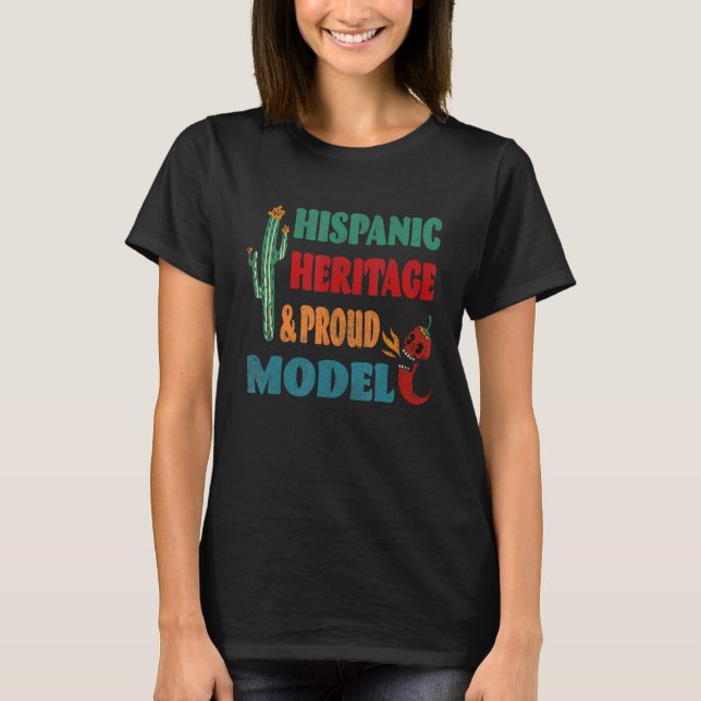 Hispanic Heritage & Proud Model T-Shirt (Front)