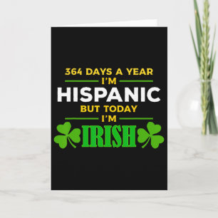 Hispanic Today I'm Irish Funny St. Patrick's Day P Card